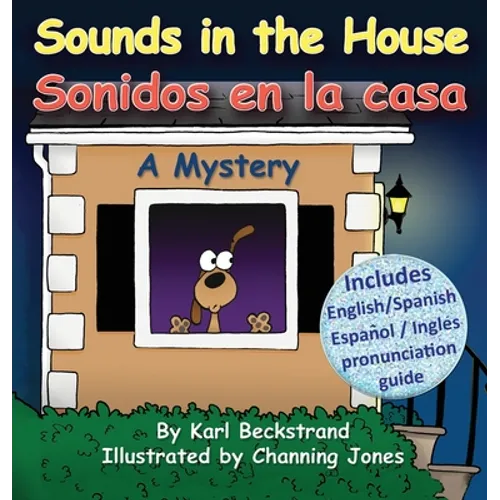 Sounds in the House - Sonidos en la casa: A Mystery in English & Spanish - Hardcover