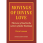 Movings of Divine Love: The Love of God in the Letters of John Woolman - Hardcover