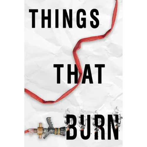 Things That Burn - Library Binding