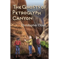 The Ghosts of Petroglyph Canyon - Paperback