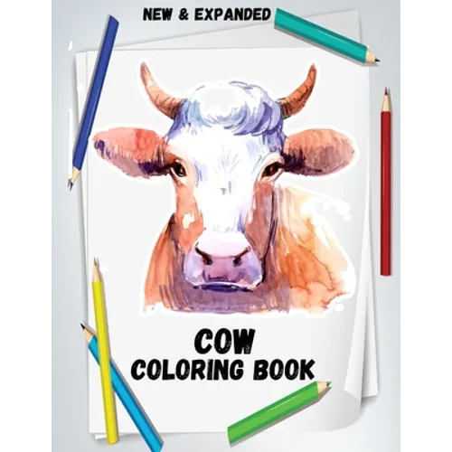 Cow Coloring Book (New & Expanded): Wonderful Cow Coloring Book For Cow Lover, kids, Adults - Paperback