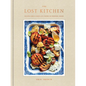 The Lost Kitchen: Recipes and a Good Life Found in Freedom, Maine: A Cookbook - Hardcover