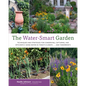 The Water-Smart Garden: Techniques and Strategies for Conserving, Capturing, and Efficiently Using Water in Today's Climate... and Tomorrow's - Paperback