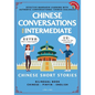 Chinese Conversations for Intermediate: Mandarin Learning with Conversational Dialogues (Free Audio) - Chinese Short Stories Bilingual Book - Paperback