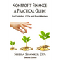Nonprofit Finance: A Practical Guide: For Controllers, CFOs, and Board Members - Paperback