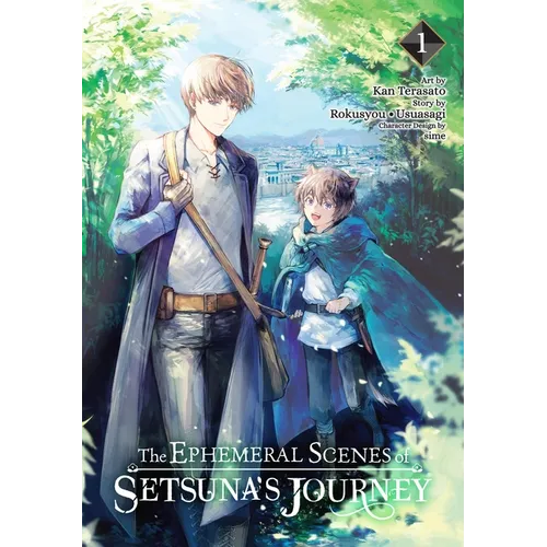 The Ephemeral Scenes of Setsuna's Journey, Vol. 1 (Manga) - Paperback
