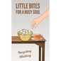 Little Bites for a Busy Soul - Paperback