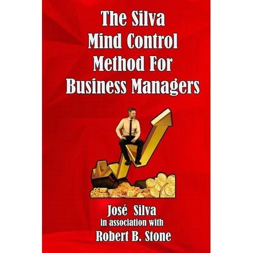 The Silva Mind Control Method for Business Managers - Paperback