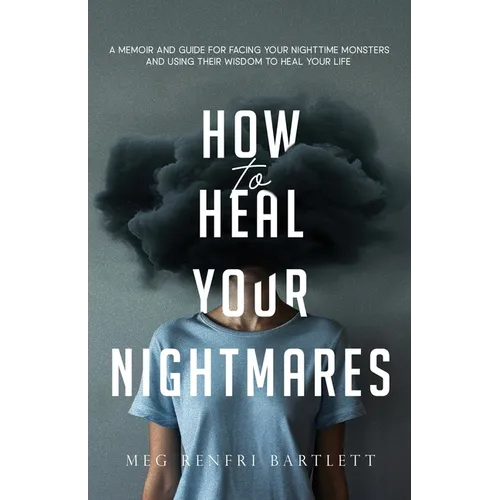 How to Heal Your Nightmares - Paperback