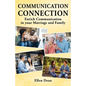 Communication Connection: Enrich Communication in your Marriage and Family - Paperback
