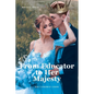 From Educator to Her Majesty: Book 2 Kingdom of Lehavre - Paperback