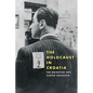The Holocaust in Croatia - Hardcover