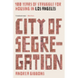 City of Segregation: 100 Years of Struggle for Housing in Los Angeles - Paperback