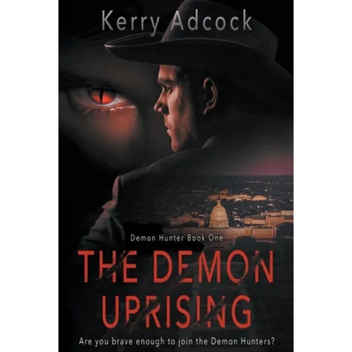 The Demon Uprising: A Christian Thriller - Paperback