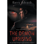 The Demon Uprising: A Christian Thriller - Paperback