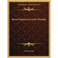 Breach Repaired in God's Worship - Paperback