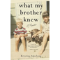 What My Brother Knew: A Memoir - Paperback