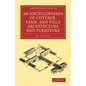An Encyclopaedia of Cottage, Farm, and Villa Architecture and Furniture - Paperback