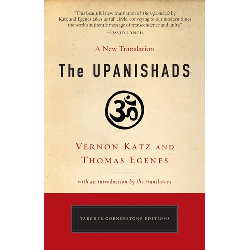 The Upanishads: A New Translation by Vernon Katz and Thomas Egenes - Paperback
