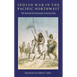 Indian War in the Pacific Northwest: The Journal of Lieutenant Lawrence Kip - Paperback
