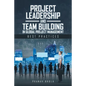 Project Leadership and Team Building in Global Project Management: Best Practices - Paperback