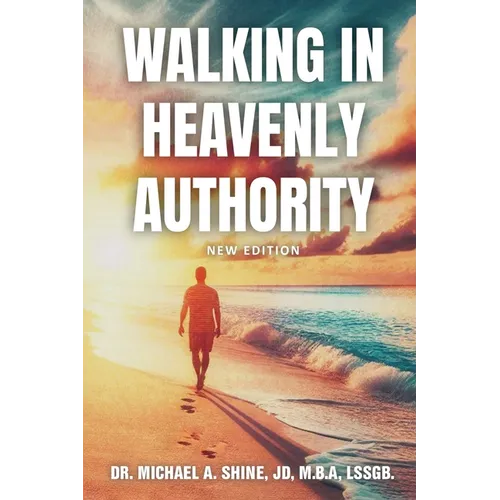 Walking in Heavenly Authority - Paperback