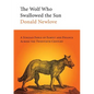 The Wolf Who Swallowed the Sun: A Jungian Fable of Family and Finance Across the Twentieth Century - Paperback