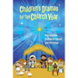 Children's Dramas for the Church Year: Reproducible Dramas for Advent and Christmas - Paperback