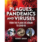 Plagues, Pandemics and Viruses: From the Plague of Athens to Covid 19 - Hardcover