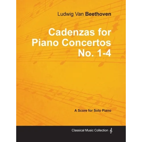 Cadenzas for Piano Concertos No. 1-4 - A Score for Solo Piano;With a Biography by Joseph Otten - Paperback