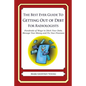 The Best Ever Guide to Getting Out of Debt for Radiologists: Hundreds of Ways to Ditch Your Debt, Manage Your Money and Fix Your Finances - Paperback
