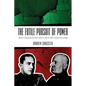 The Futile Pursuit of Power: Why Mussolini Executed His Son-In-Law - Paperback