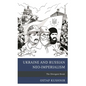 Ukraine and Russian Neo-Imperialism: The Divergent Break - Paperback