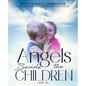 Angels Beside the Children - Vol. II - Paperback