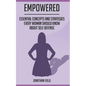 Empowered: Essential Concepts and Strategies Every Woman Should Know About Self Defense - Paperback