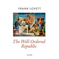 The Well-Ordered Republic - Hardcover