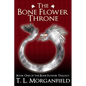 The Bone Flower Throne: The Bone Flower Trilogy Book 1 - Paperback