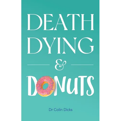 Death, Dying & Donuts - Paperback
