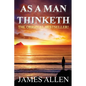 As a Man Thinketh - Paperback