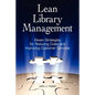 Lean Library Management: Eleven Strategies for Reducing Costs and Improving Services - Paperback