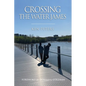 Crossing the Water James - Paperback