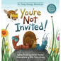 You're Not Invited!: An Ooey-Gooeys Adventure - Hardcover