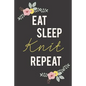 Eat Sleep Knit Repeat: Knitting Paper 4:5 - 125 pages to note down your Knitting projects and patterns. - Paperback