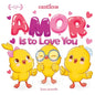 Amor Is to Love You: A Bilingual Lift-The-Flap Book - Board Book