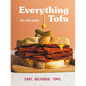 Everything Tofu: Easy. Delicious. Tofu. - Paperback