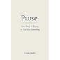 Pause. Your Body Is Trying to Tell You Something - Paperback