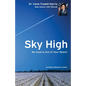 Sky High No Goal Is Out of Your Reach - Paperback