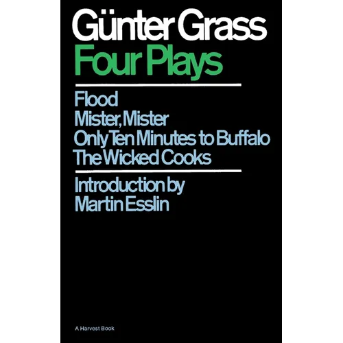 Four Plays: Flood/Mister, Mister/Only Ten Minutes to Buffalo/The Wicked Cooks - Paperback