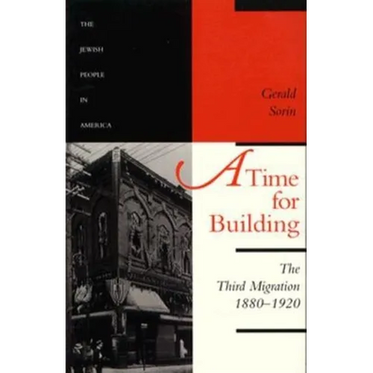 A Time for Building: The Third Migration, 1880-1920 - Paperback