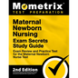 Maternal Newborn Nursing Exam Secrets Study Guide - Exam Review and Practice Test for the Maternal Newborn Nurse Test: [2nd Edition] - Paperback